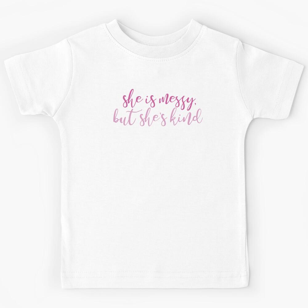 She Is Messy, But She s Kind - She Used To Be Mine - Waitress Kids T-Shirt 140