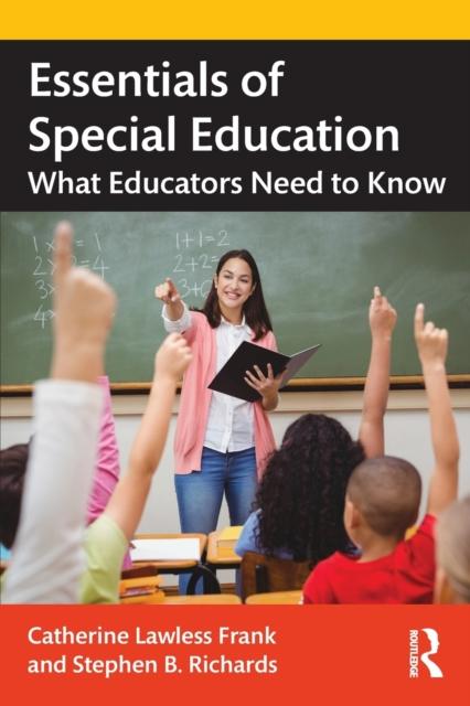 The Essentials of Special Education : What Educators Need To Know Book