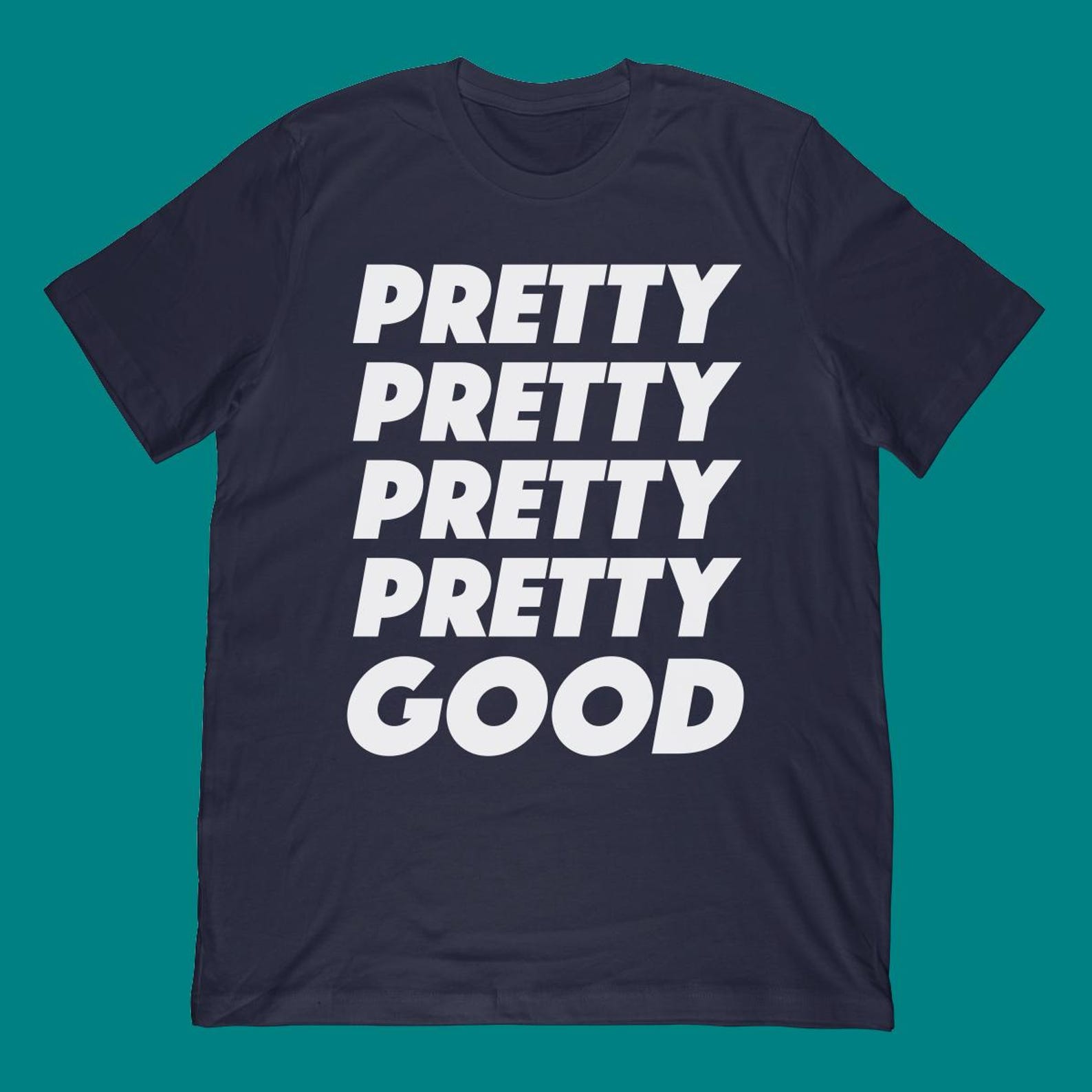 Pretty Good T-Shirt: Soft, Eco-Friendly Cotton Apparel XL