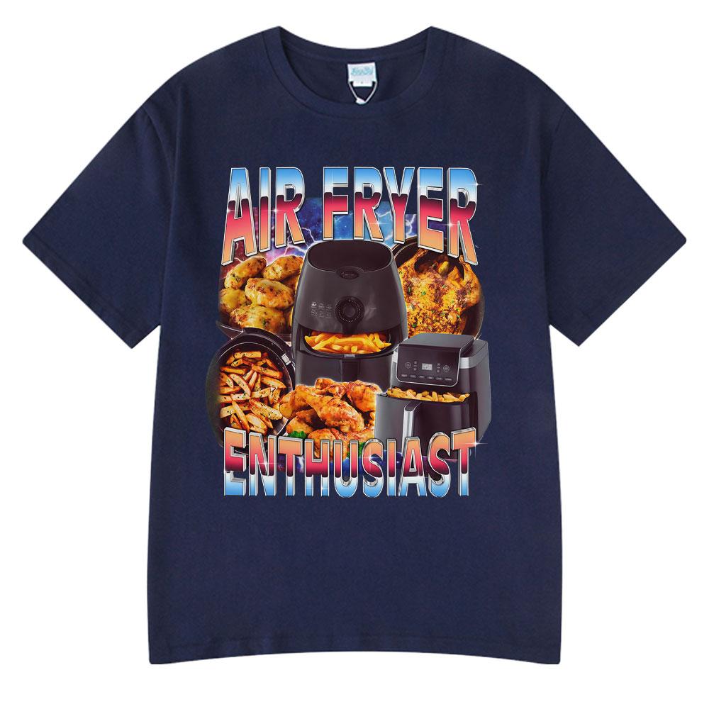 Air Fryer Enthusiast Funny Cooking Meme TShirt Hot Sale Couples Clothing Summer Tshirts Mens Cotton Streetwear Woman Tshirts