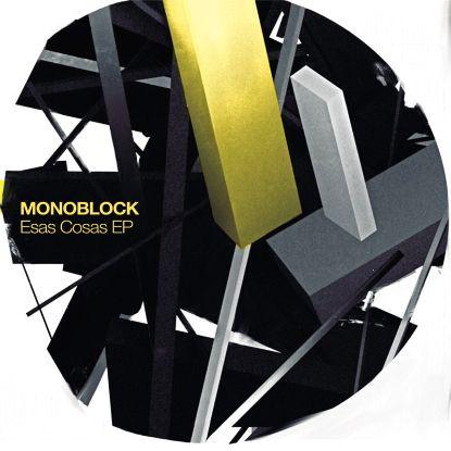

12inch Record MONOBLOCK - Esas Cosas EP CYN025 Cynosure 2007 Canada Dance & Electronica Used