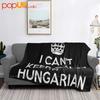 I Can'T Keep Calm I'M Hungarian Hungary Humor Ultra-Soft Blanket Quilt Winter Sofa Cover Bed Covers