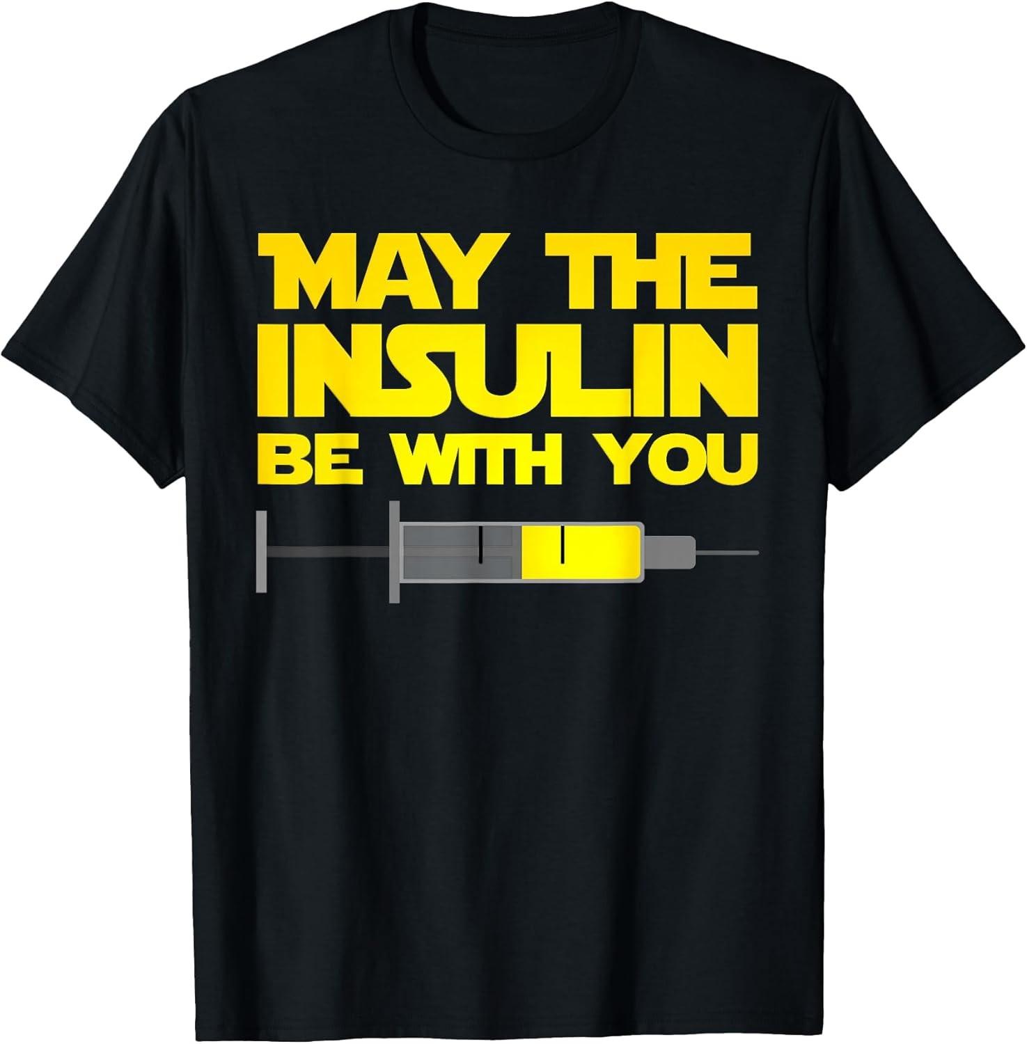 NEW LIMITED! Funny Diabetes May The Insulin Be With You Tee - MADE IN USA XXL