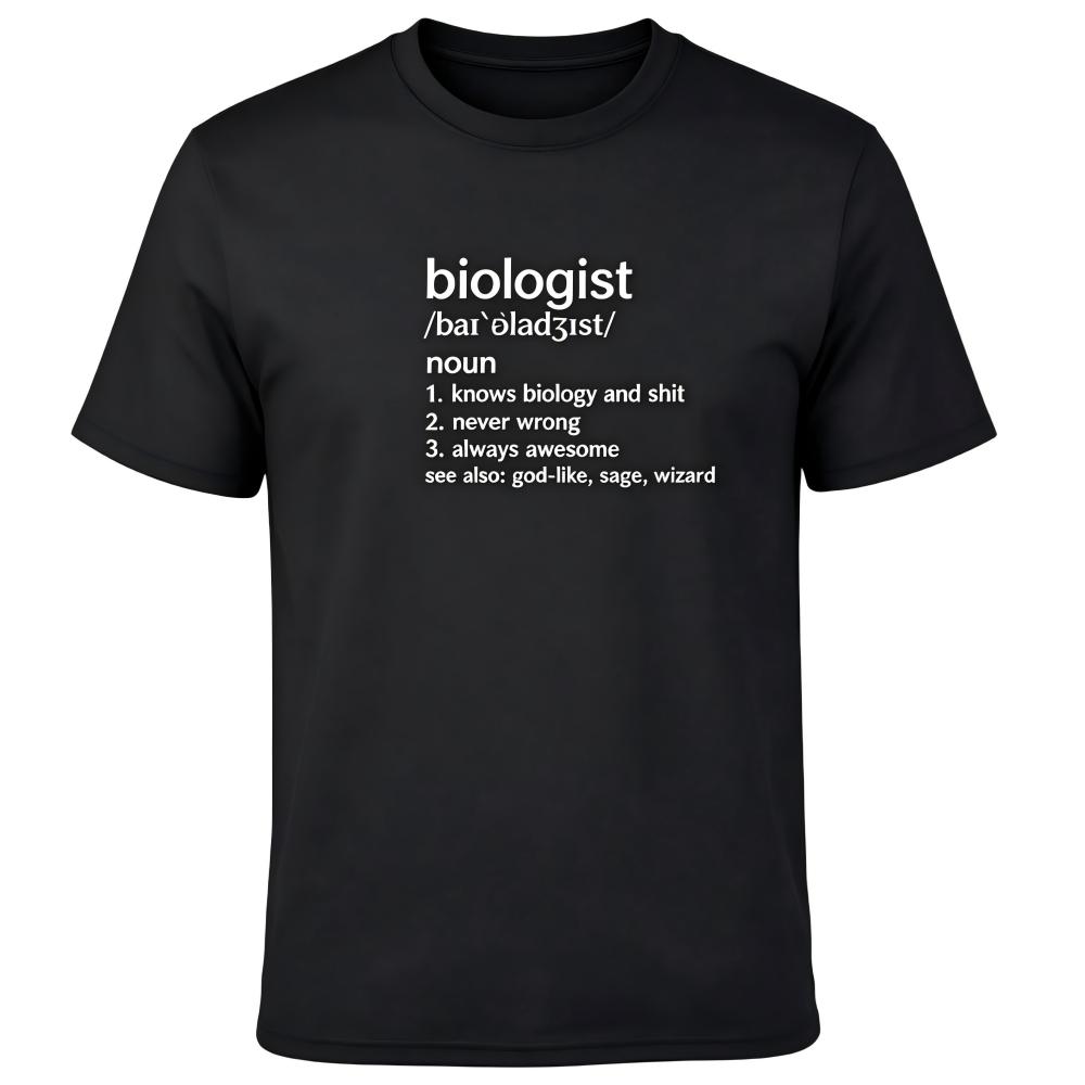 Biologist Funny Dictionary Definition Text Graphic man's T-Shirt