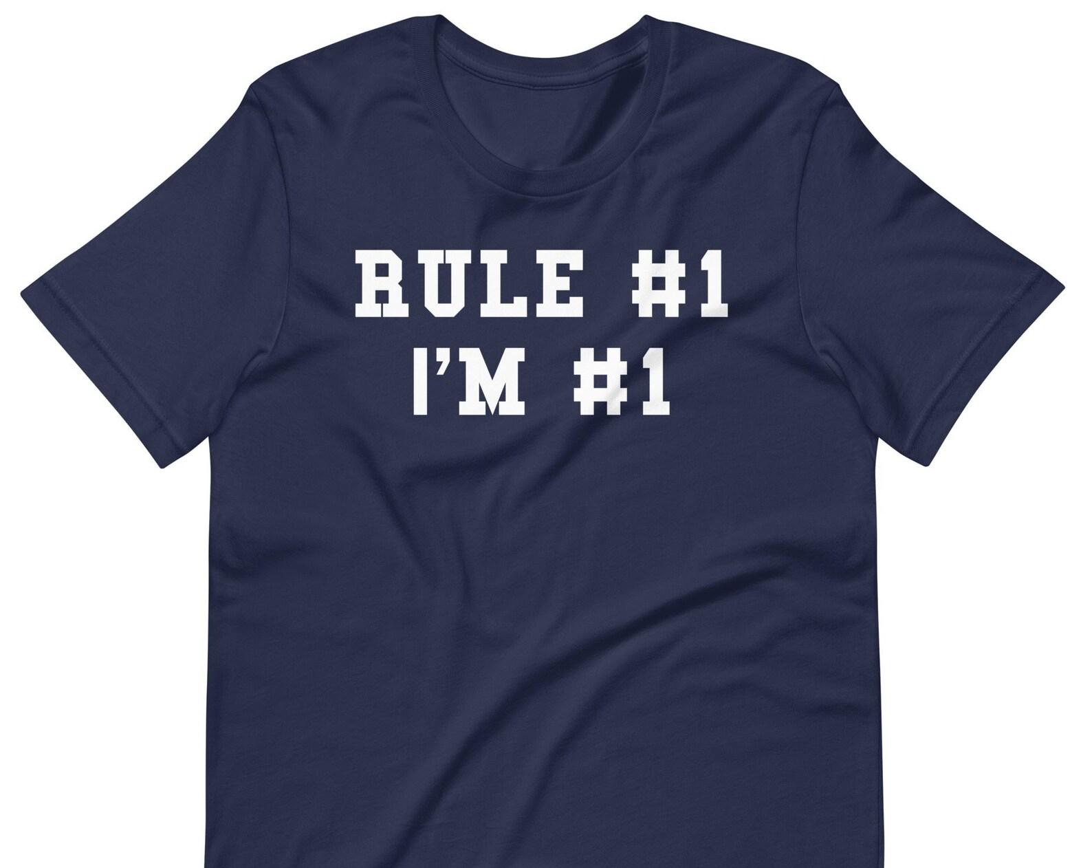 Rule Number One I m Number One - Unisex T-Shirt L