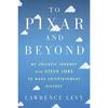 To Pixar and Beyond Paperback UKN2328