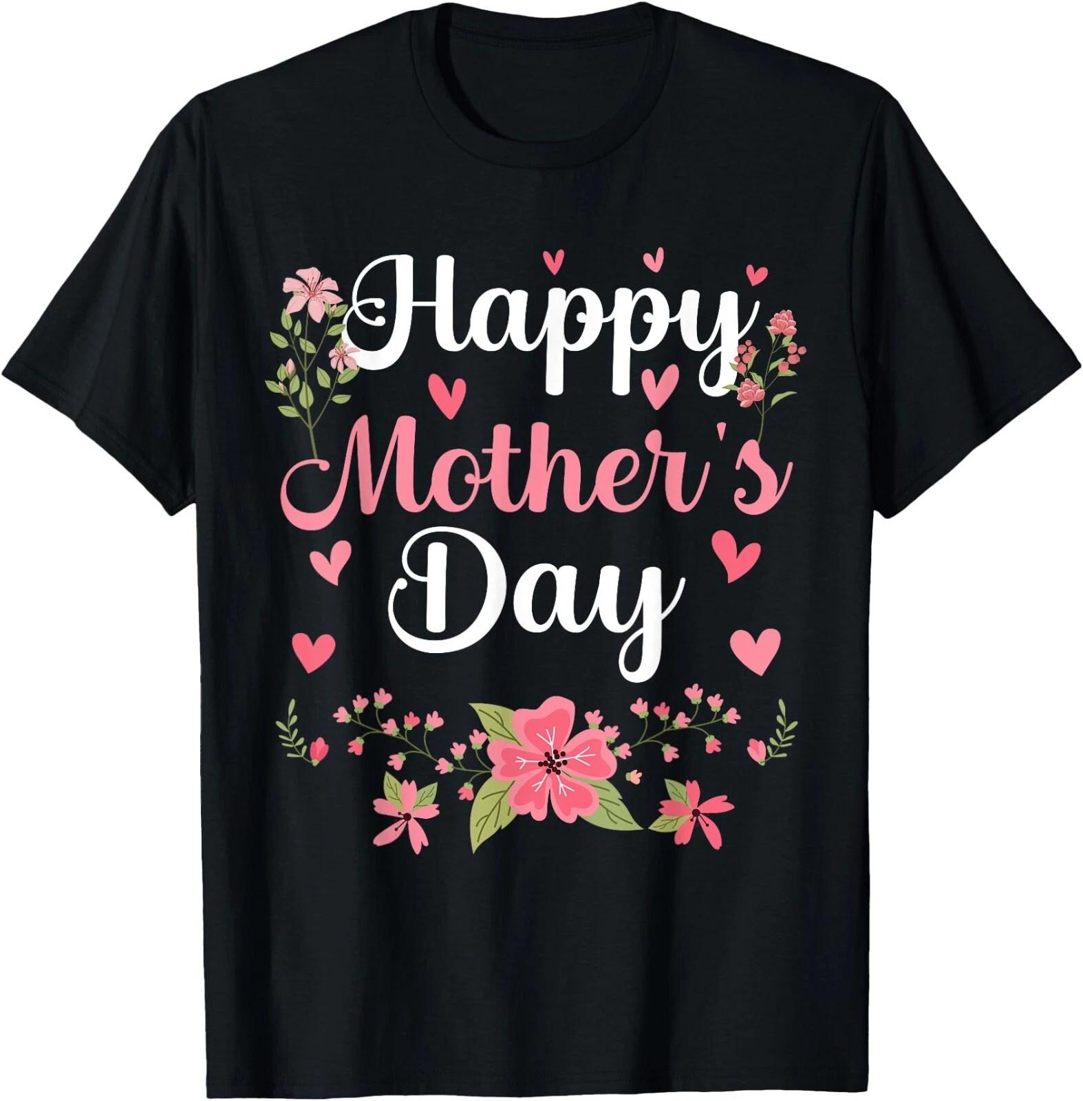 Happy Mother s Day Mommy Cute Floral Women For Mom Grandma T-Shirt, UNISEX Tee XXXL