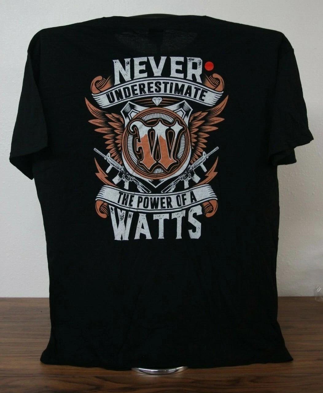 NEVER UNDERESTIMATE THE POWER OF A WATTS T-Shirt XL, Black 3XL