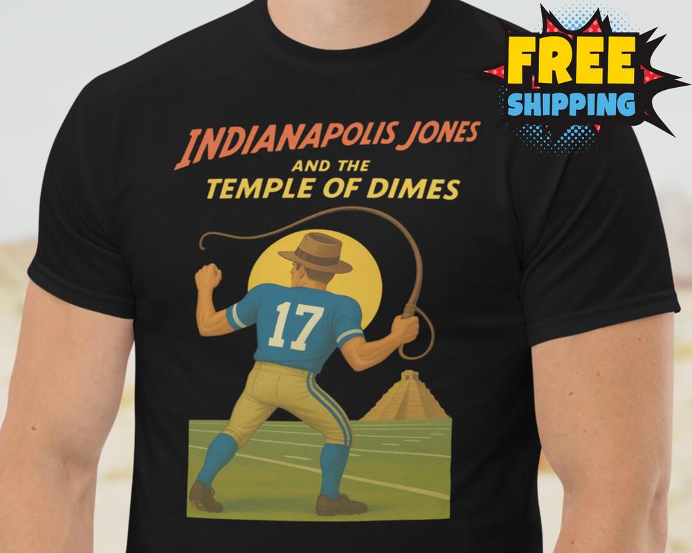 Funny Daniel Jones Shirt Indianapolis Jones Movie Parody Shirt Colts Tee Unisex T-Shirt XXXXL