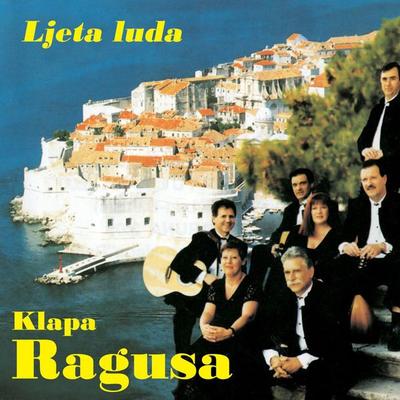 CD KLAPA RAGUSA - Ljeta Luda CD5400653 Croatia Records 2001 Croatia Country/Folk Used