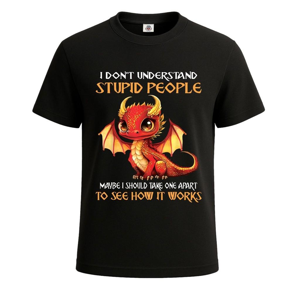 I Dont Understand Stupid Premium Graphic Novelty Tshirt Joke Gift Mens Tee Top