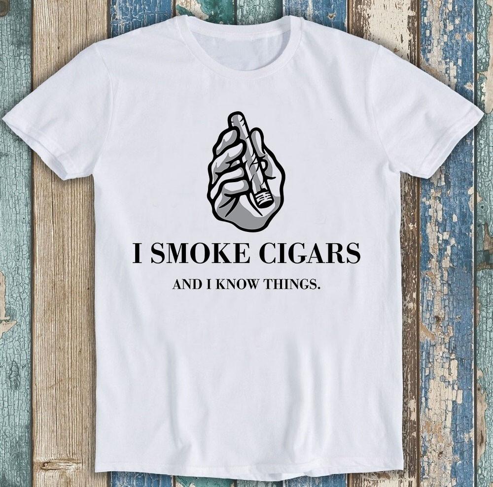 Я курю сигары и знаю вещи Мем Бестселлер Смешной Подарок Футболка T Shirt M1656 S