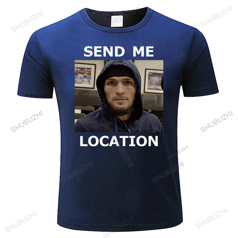 

Men s T-Shirts Khabib Nurmagomedov Send Me Location Funny T-Shirt Short Sleeve Tees O Neck Clothing Cotton Tops bigger size S