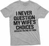 Lustiges Herren-T-Shirt 'Frau's Entscheidungen' Geburtstagsgeschenk Humor-Shirt für Mann Ehemann-Shirt Lustiger Spruch Tee