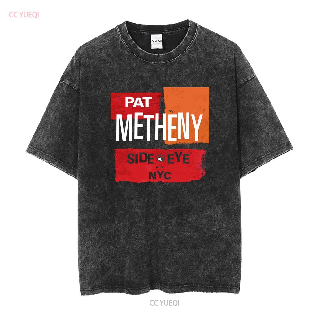 NEW Pat Metheny Side Eye For Man Women Black All Size T Shirt QQ1230 Vintage Washed Streetwear Slightly Soft Homme