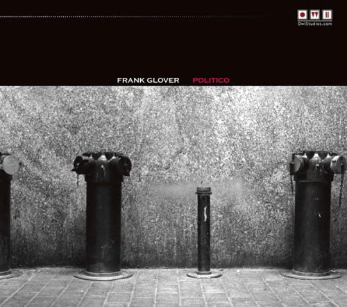 

CD FRANK GLOVER - Politico OWL00108 Owl Studios 2009 Japan Jazz Used
