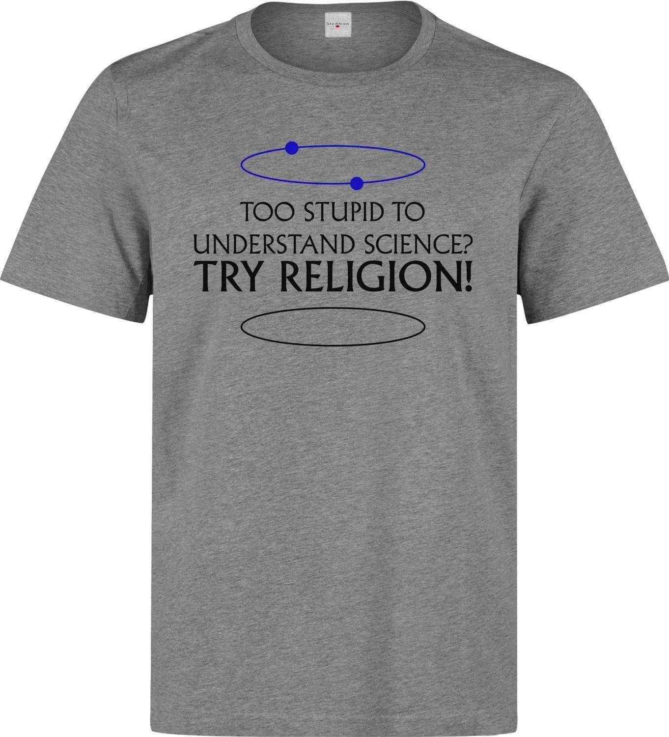 Too Stupid to Understand Science Funny Grey White Printed Cotton T-shirt 150
