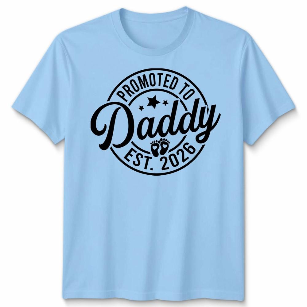 Promoted To Daddy Mens T Shirt Est 2026 Best Dad Fathers Day Novelty Tee