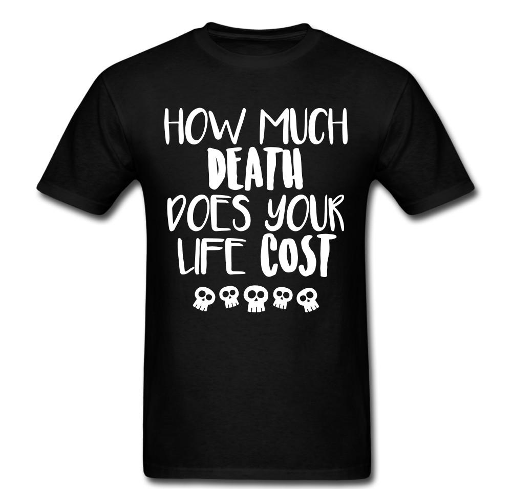 

How Much Death Does Your Life Cost Skulls Pain T shirt tee 3XL