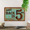 1pc Vintage Sorry Will Be Back In 5 Minutes Metal Sign Rustic Blue Distressed Aluminum Wall Art 12x8 Inch Retro Decor