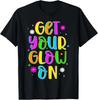 Get Your On In My Glowing Era Group Team Party Squad Gifts T-Shirt
