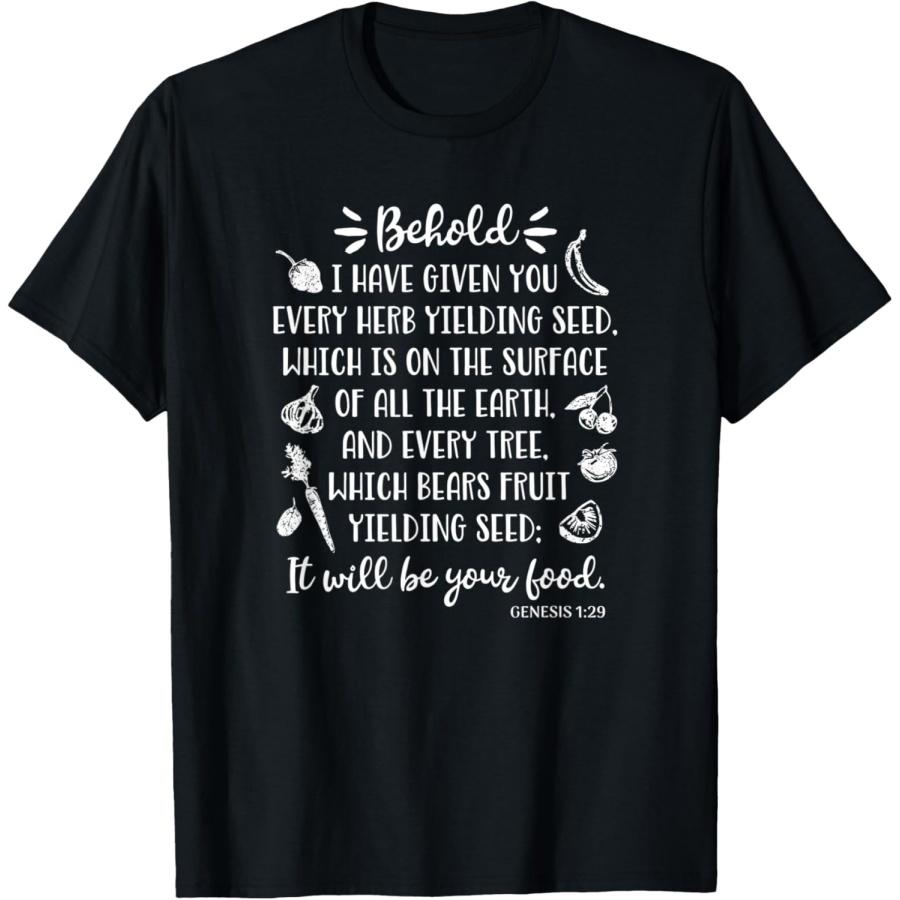 Genesis 1 29 Given You Every Herb Food Scripture T-Shirt S