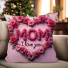 Mother'S Day Floral Heart Pillow Cover Mom I Love You Pattern Cushion Cover Decorative Soft For Sofa Bed Living Room Home Decor