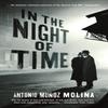 In the Night of Time by Antonio Munoz Molina Paperback Book 9781781255094