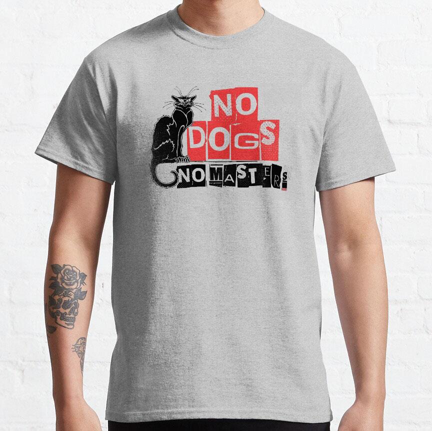 No Dogs No Masters Funny Anarchist saying Anarchy symbol Graphic T Shirts Large size Adult S-6XL tops