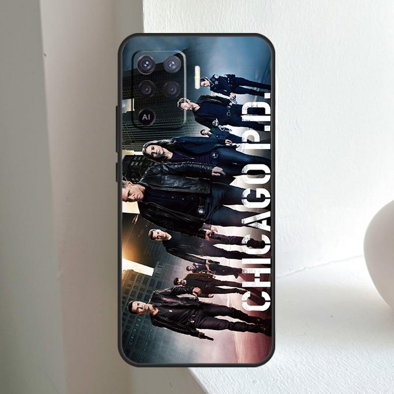 Chicago P.D For OPPO A74 A54 A94 A17 A57 A15 A16 A76 A96 A18 A38 A58 A78 A98 A40 A60 A80 A5 A6 Pro Case