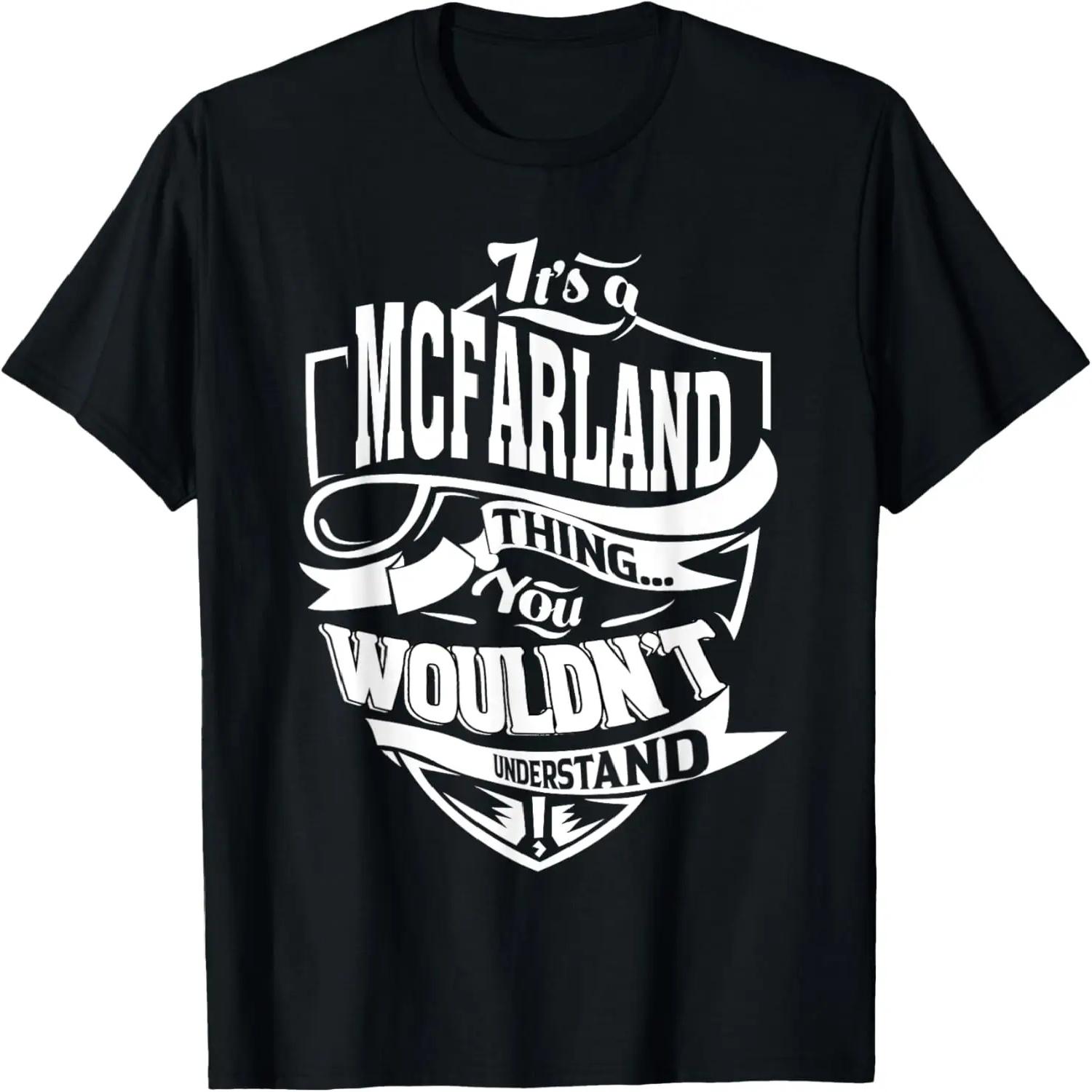 It s a MCFARLAND Thing Gifts T-Shirt S