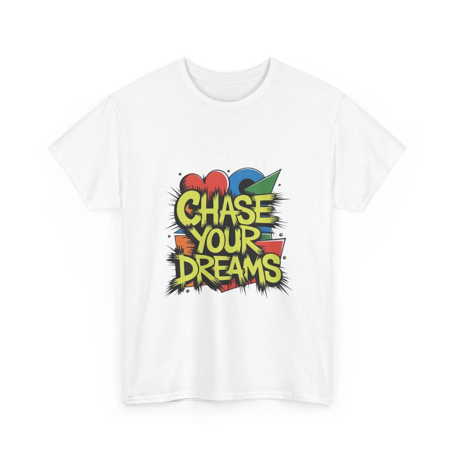 Chase Your Dreams Graphic Tee | Motivational Shirt, Cotton T-Shirt, Nice Gift S
