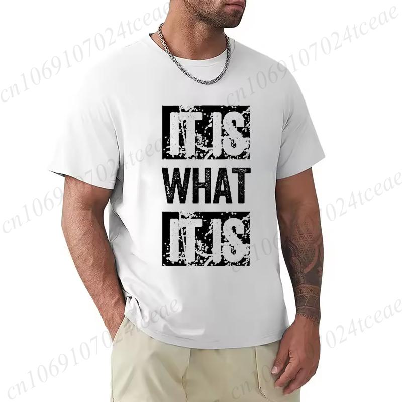 It Is What It Is Print Unisex T Shirt, Tees for Men, Casual Short Sleeve T-shirt for Summer,Men's Fashion Clothing,Graphic Tees