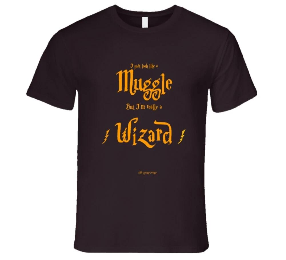 I Just Look Like A Muggle But I m Really A Wizard Potter Premium Gift T Shirt S