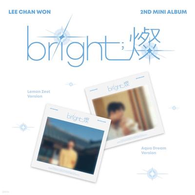 Lee Chan-won - 2nd Mini Album: bright;Can [Lemon Zest Ver.]