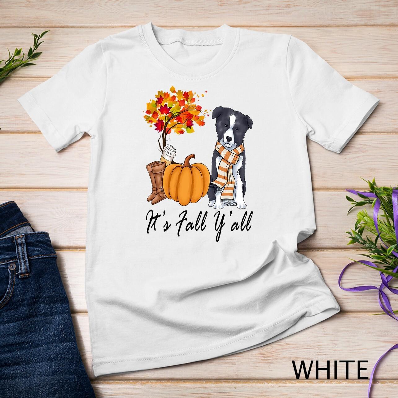 Border Collie Shirt Dog Halloween Womens It s Fall Y all Unisex T-Shirt Mens Womens Tees Top L