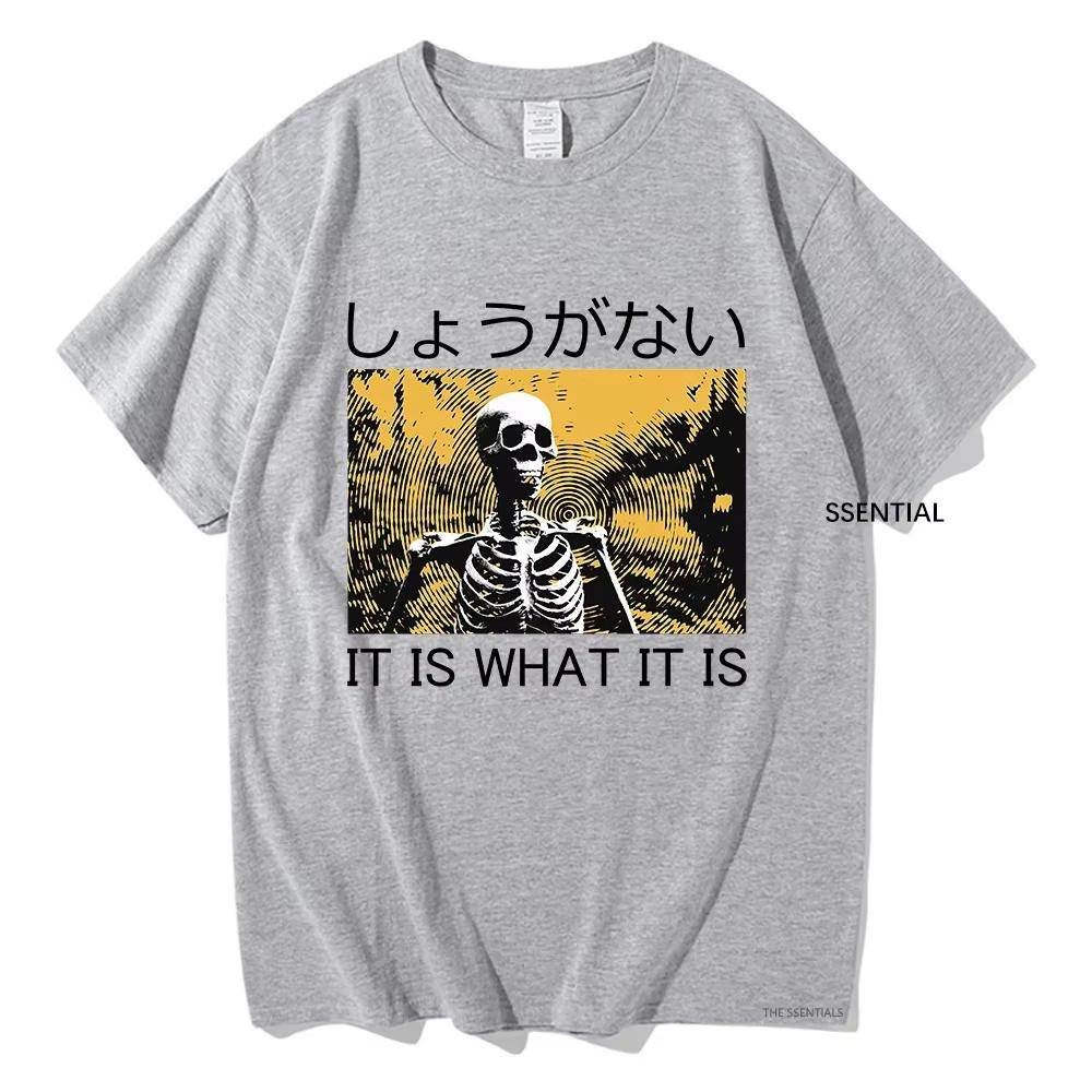 It Is What It Is Skeleton Tshirt Funny MenWomen Clothing Harajuku Tshirt Unisex Vintage Cotton Tops Hip Hop Graphic T Shirts