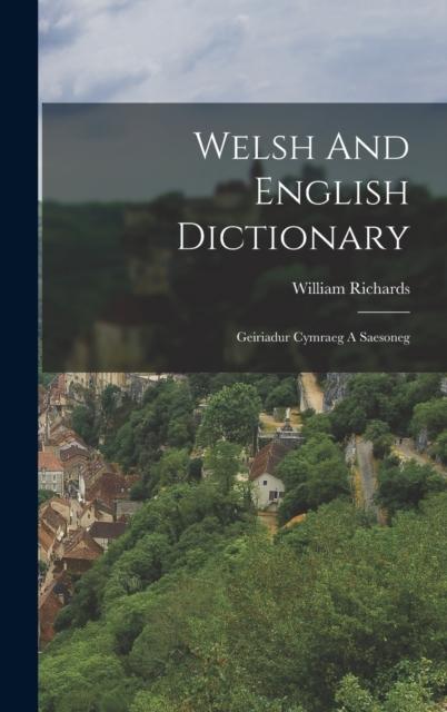 The Welsh And English Dictionary : Geiriadur Cymraeg A Saesoneg Book