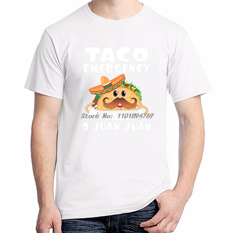 Taco Emergency Call 9 Juan Funny Graphic T Shirts Cotton Short Sleeve Tshirts Unisex Streetwear Breathable Printing T Shirt