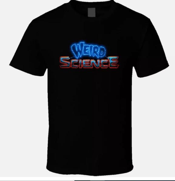 HOT Weird Science 80s Science Fantasy Movie Fan T Shirt