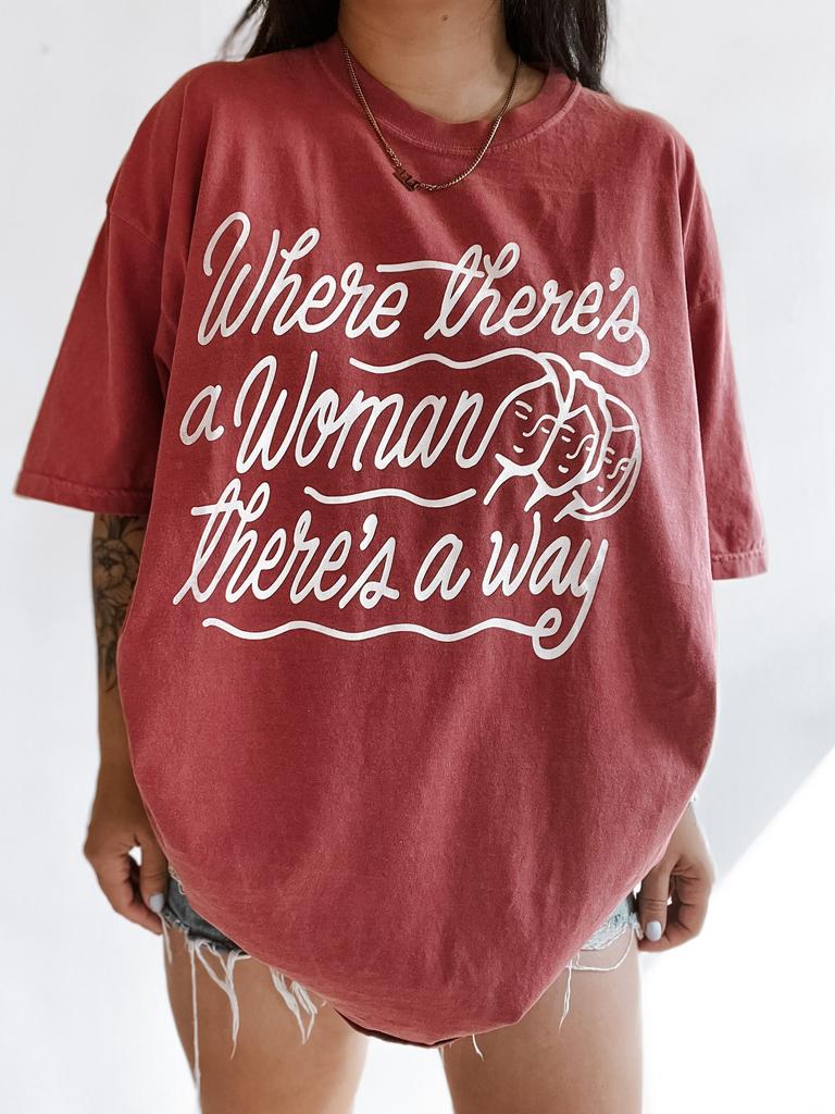 Where Theres A Woman There’s A Way Tee, Comfort Colors Tee, Feminist Girl Power Shirt, Resistance Shirt, Woman Power, Trendy Graphic Tee