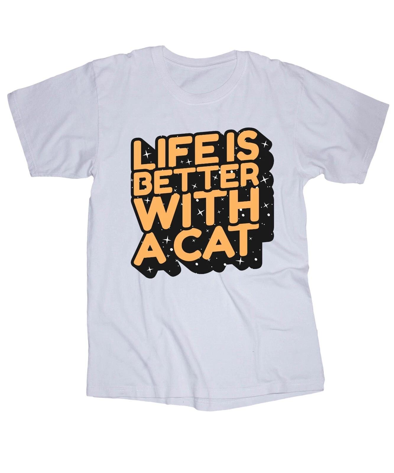 

Life is Better with a Cat white T-shirt Kitten Meow Fun Positive saying shirt S