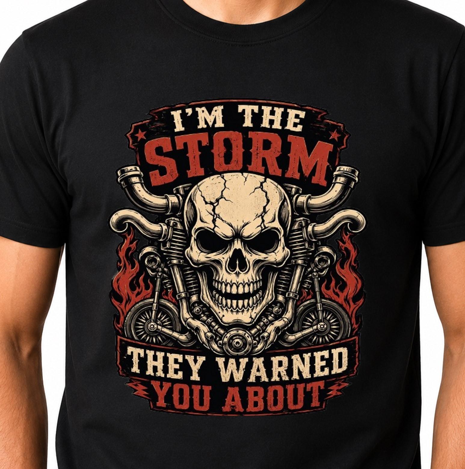Skull Biker T-Shirt I m The Storm They Warned You About Motorcycle Graphic Tee. XXL