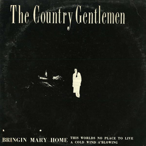 LP Record COUNTRY GENTLEMEN - Bringing Mary Home RLP1478 REBEL US Country/Folk Used