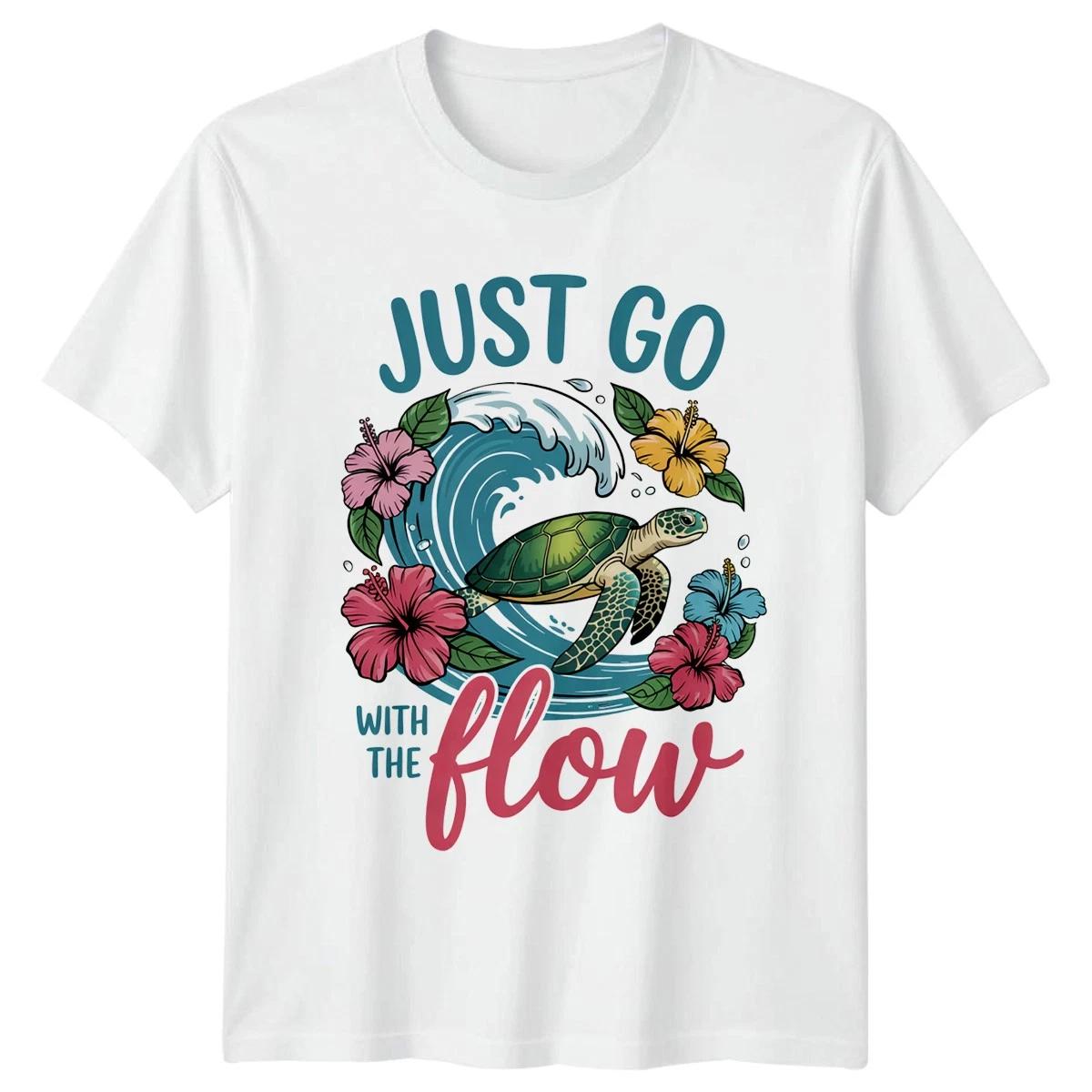 Just Go With The Flow T-Shirt Sea Turtle Ocean Birthday Gift For Him And Her XXXL