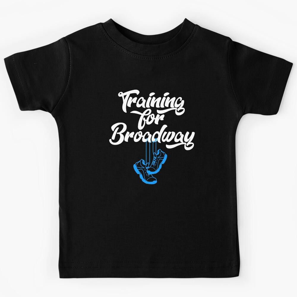 Training For Broadway Kids T-Shirt 100