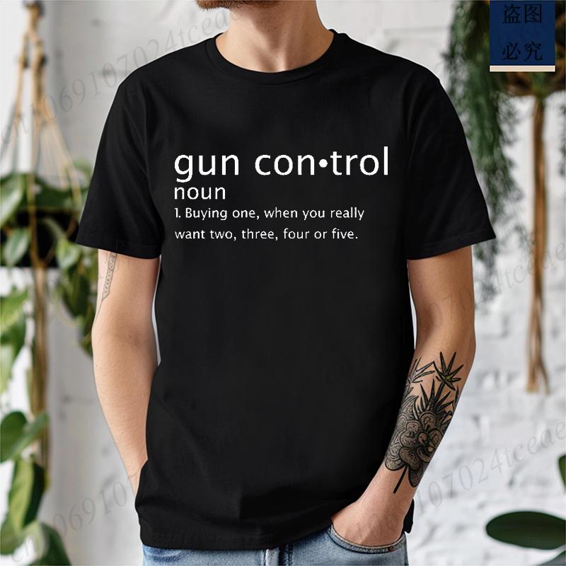 Gun Control Definition Printed Mens Women TShirts Funny Gun Control Definition Shirt Short Sleeve TShirts Summer Fashion Tees