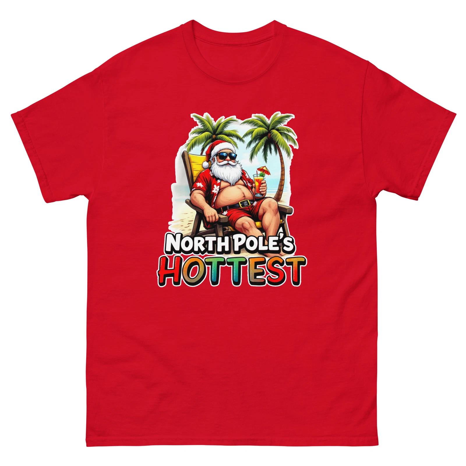 North Pole s Hottest Christmas Xmas Funny T-Shirt S