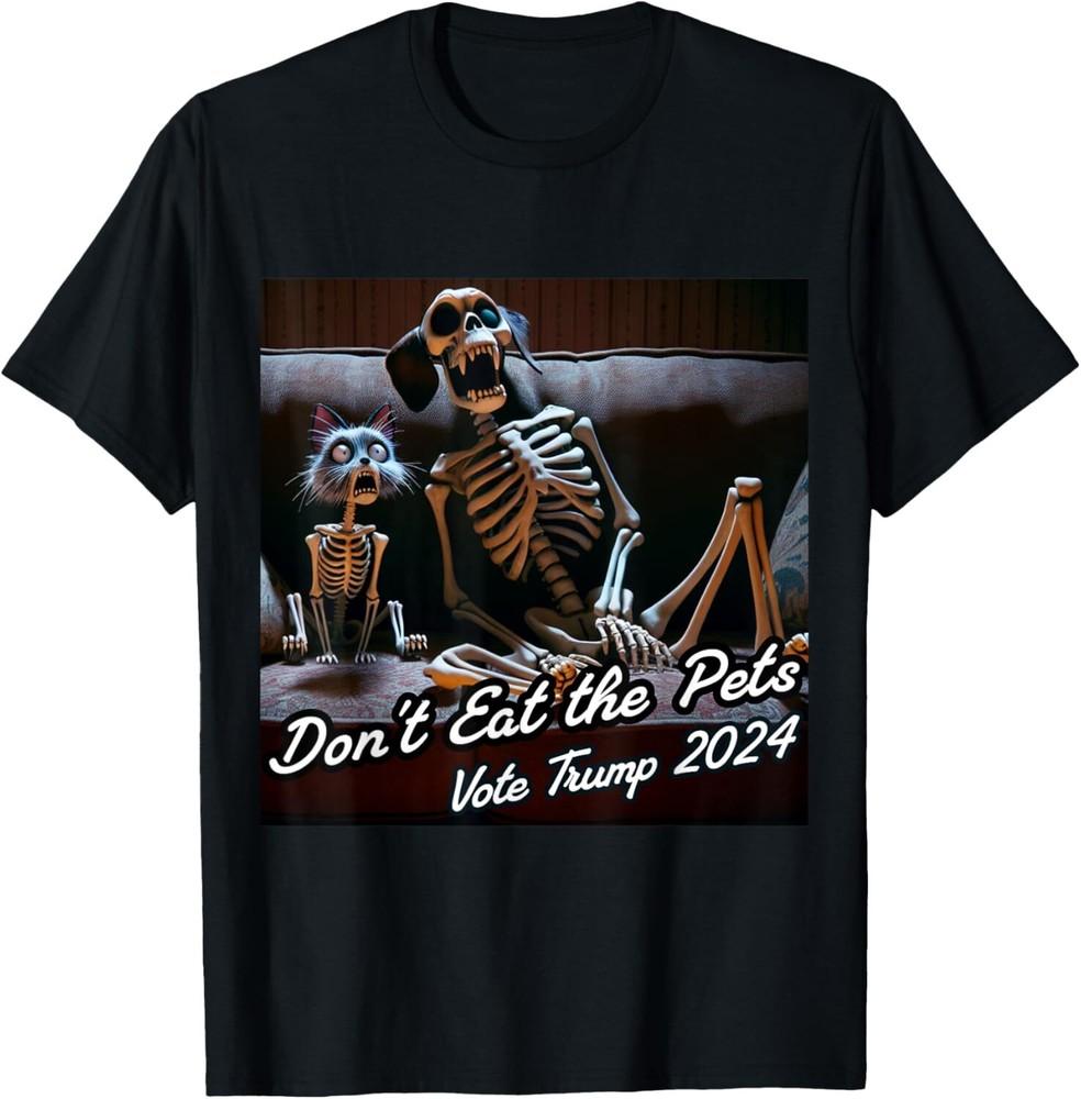 Don t Eat the Pets Funny Trump Vote Trump 2024 Funny Animals T-Shirt Unisex T-Shirt M