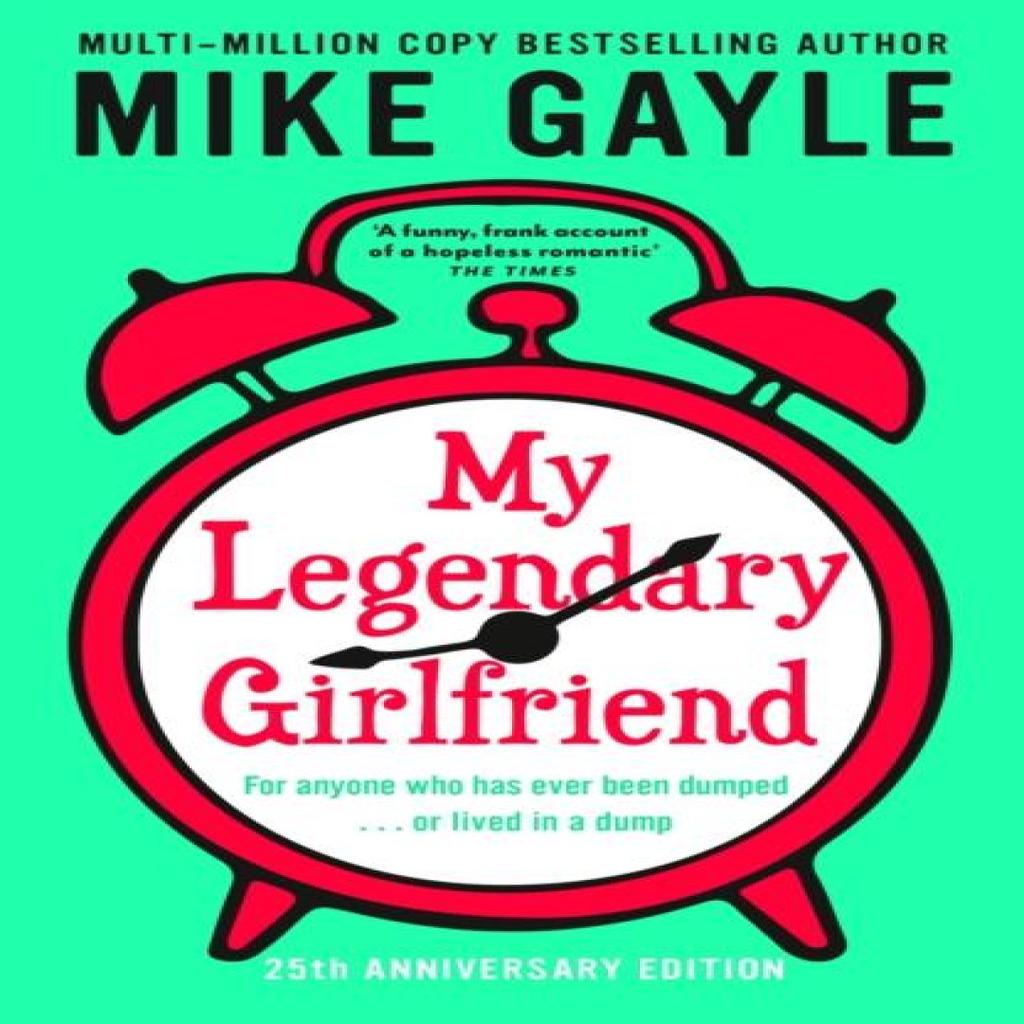 My Legendary Girlfriend by Mike Gayle Paperback Book 9781399716079